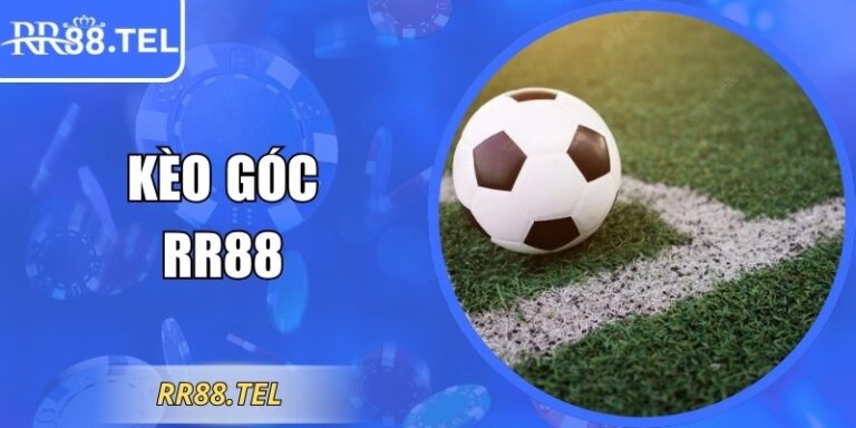 Kèo Góc RR88 Giúp Người Chơi Gia Tăng Tỷ Lệ Thắng Cao