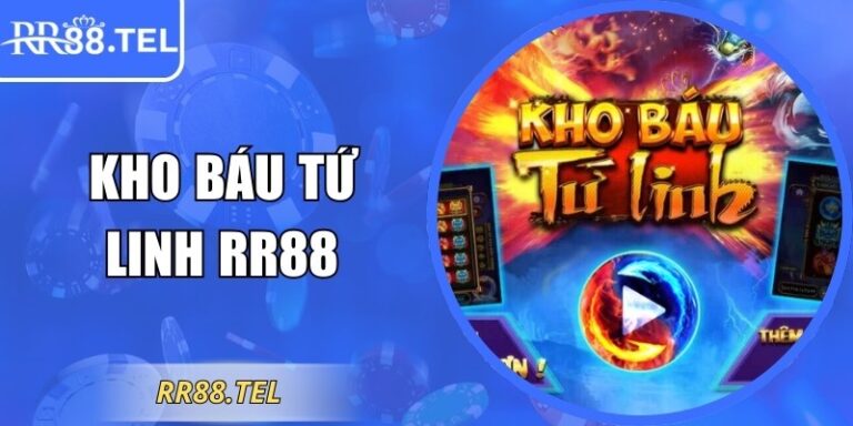 Kho Báu Tứ Linh RR88 – Trải Nghiệm Giải Trí Nổ Hũ Hấp Dẫn