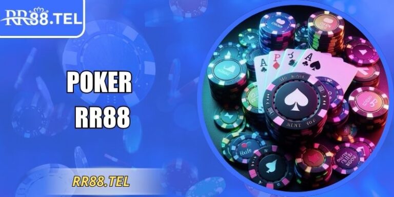 Bài Poker RR88 - Game Cho Những Người Thích Chiến Thuật